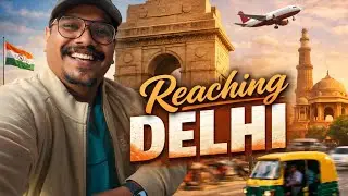 Reaching Delhi | Lives of Common people | Our Civic Sense
