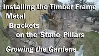 Installing the Timber Frame Metal Brackets on the Stone Pillars