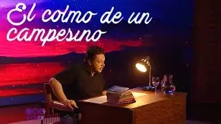 37 El colmo de un campesino