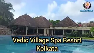 Vedic Village Hotel and Spa Vlog: Kolkata,West Bengal #amritashaw #vedicvillage
