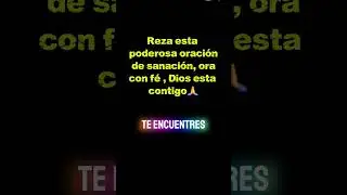 reza con f&eacute; esta poderosa oraci&oacute;n de sanacion, Dios esta contigo🙏💥