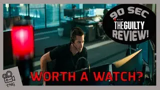 Reviewing The Guilty In 90 Seconds...Or So