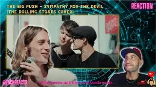 [REN] The Big Push - Sympathy for the devil (The Rolling Stones cover) | Reaction | So much fun!