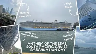 Embarkation Day: Royal Caribbean Anthem of the Seas - 7 Night South Pacific Cruise