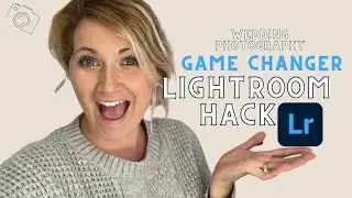 1 Lightroom Hack = Less Editing Time