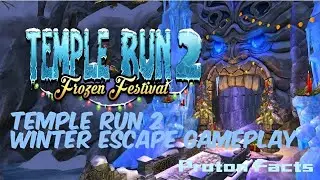 Temple Run 2 Frozen Festival Map - Winter Escape Gameplay! ❄️🔥 | Proton Facts