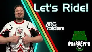 🔴Arc Raiders - LET'S RIDE! 💰🗝️💲#ParkerPPK w/ @xPirateLegendx & Mrs.Alpha