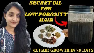 🌿 Secret Hair Oil for Low Porosity Hair That 3X My Hair Growth in 30 Days!