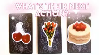 🍒🎂WHAT'S THEIR NEXT ACTION TOWARDS YOU?⁉️💐 PICK A CARD Tarot reading