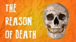 The Reason of Natural Death: Why Do We Age And Die?