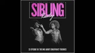 Sibling Rivalry S3 EP10: The One About Conspiracy Theories