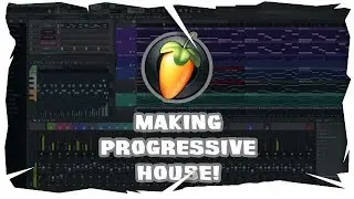 Making a New Progressive House Song! [FL Studio]