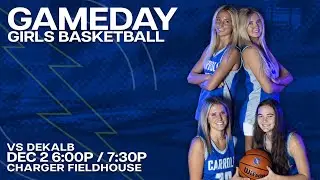 Girls Varsity Basketball 12/2 @ 7:30p - DeKalb vs. Carroll