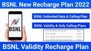 BSNL Recharge Plan 2022 | #BSNL Validity Recharge Plan and BSNL Unlimited Data & Calling Plans