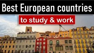 Best European Countries to work & study | Best Universities in Europe