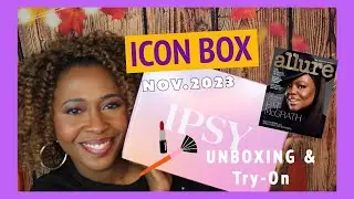 IPSY ICON BOX/ Nov 2023 Unboxing & Try-on #ipsy #ipsysubscription