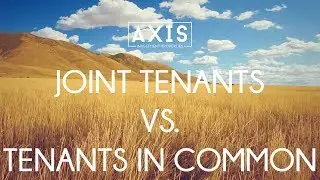 Joint Tenants Vs. Tenants in Common