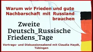 claudia haydt ::: warum wir frieden und gute nachbarschaft mit russland brauchen