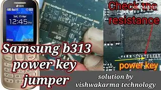 Samsung B313E power key solution | Samsung B313E power key not working #vishwakarmatechnology