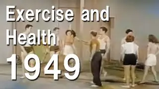 [colorization] Exercise and Health (Educational Film) [1949/Public Domain]