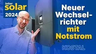 Neuer Hybrid-Wechselrichter für Photovoltaik. Kostal hat jetzt Notstrom? Intersolar 2024