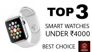 Smart Watches Under 4000 Rs