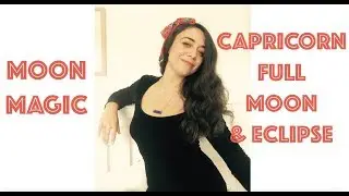 Moon Magic - Capricorn Full Moon and Eclipse - July 16, 2019