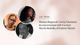 JJC Talks: Monica Ikegwu, Tawny Chatmon, & Myrtis Bedolla