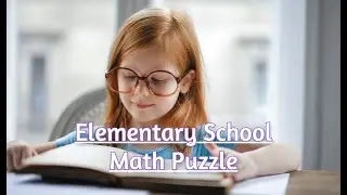 Math Puzzle for Elementary School Math Competition - Math Made Easy | Perennial Math | Olympiad