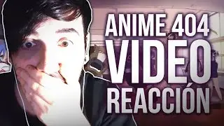 Anime 404 | El Mejor Video De La Historia!! Video Reacción | Bersgamer