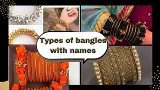 Different types of bangles with their names||latest stylish bangles for girls||zaima fashion ideas