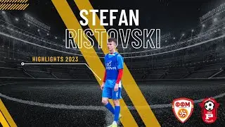 Stefan Ristovski ( highlights ) sezona 2023