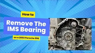 Porsche IMS Bearing - Everything You Need To Know ln engineering