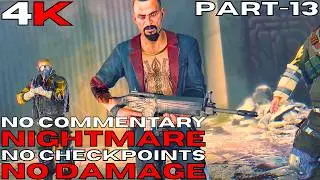 Dying Light [4K/60fps] (Nightmare , No Checkpoint Restart , No Damage) 13 DR ZERE