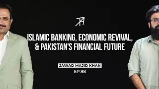 Is Islamic Banking Pakistan's Way Out? | Jawad Majid Khan | Talha Ahad Podcast