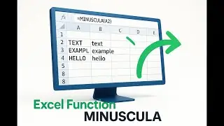 Funci&oacute;n MINUSCULA(MINUSC) en Excel - 100 Funciones en Excel.