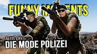 ARMA 3: ALTIS LIFE FUNNY MOMENTS! KONTROLLE DER MODE-POLIZEI! PART 1 [GERMAN]