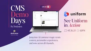 CMS Demo Days | Hosted by: Chris Bryce from Dotfusion Digital | Featuring Uniform CMS