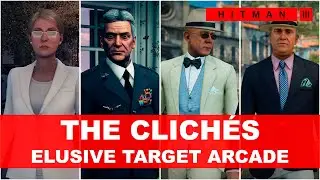 HITMAN 3 - THE CLICH&Eacute;S - Elusive Target Arcade