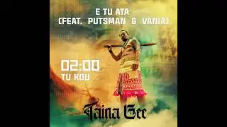 Taina Gee - E Tu Ata (Official Audio ) ft. Putsman & Vania