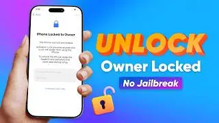 How to Unlock iPhone Locked to Owner Without Jailbreak | 2026