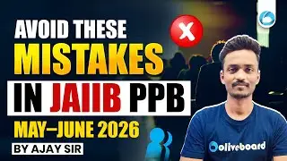 JAIIB PPB May&ndash;June 2026 | Avoid These Mistakes | Must Watch Before Exam | Oliveboard