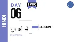 DAY 06 | HINDI | I PUC | YUVAHO SE | L1