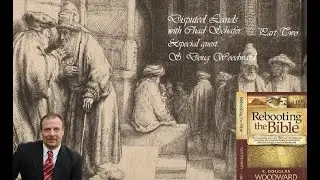Disputed Lands &ndash; &ldquo;Rebooting the Bible&rdquo; w/ S. Doug Woodward &ndash; Part 2 - Ancient Conspiracy!