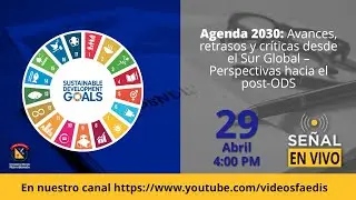 Agenda 2030: Avances, retrasos y críticas desde el Sur Global – Perspectivas hacia el post-ODS