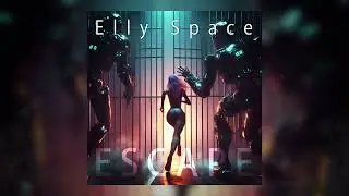 Elly Space - Escape (Official Audio)