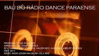 Programa 'Festa da Cidade' Janjo Proen&ccedil;a DJ's Halden Boy, F&aacute;bio Yamada Jovem Pan Bel&eacute;m Bloco 01