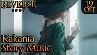 Reverse: 1999 Chapter 7 OST | Kakania Character Story Music