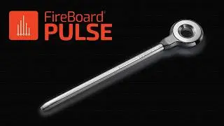 FireBoard Pulse: Product Launch
