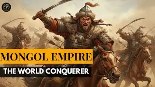 The Mongol Empire Explained: How Genghis Khan Changed the World